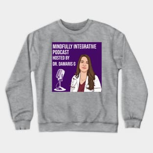 Dr damaris g podcast Crewneck Sweatshirt